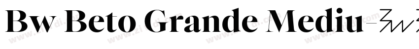 Bw Beto Grande Mediu字体转换
